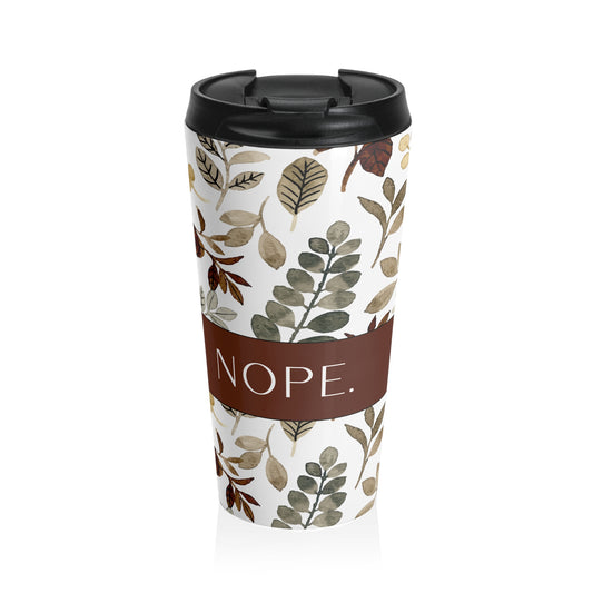 "Nope" Stainless Steel Travel Mug