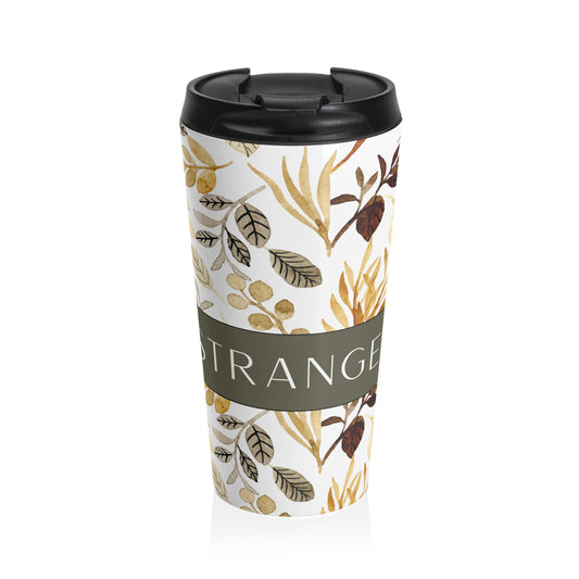 "Strange" Stainless Steel Travel Mug